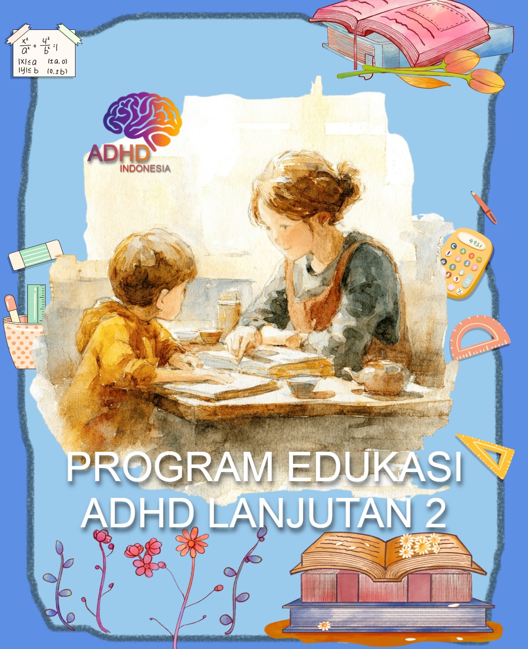 Program ADHD Indonesia Kabupaten Indragiri Hulu Edukasi Lanjutan Tahap 2 untuk Orang Tua